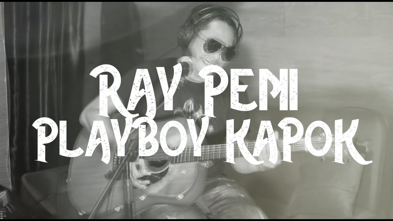 Ray Peni   Playboy Kapok  Official Lyric Video 