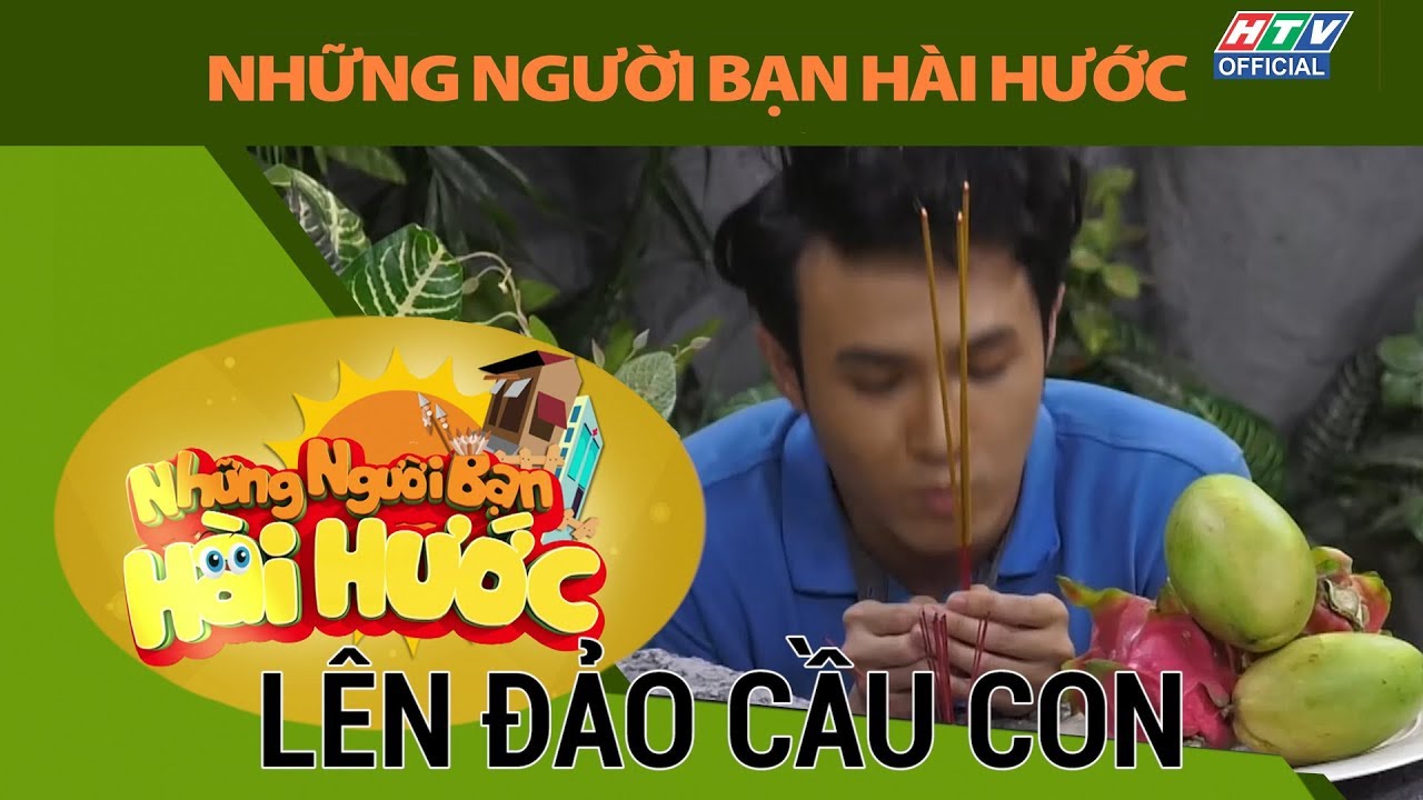 HTV những người bạn hài hước, lên đảo cầu con # ngbhh full