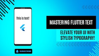Mastering Flutter Text: Elevate Your UI with Stylish Typography!