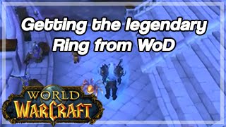 [World of Warcraft] The last chapter of the legendary quest from WoD (The Ring)