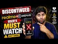 Realme & OnePlus Discontinued - MUST WATCH THIS VIDEO!!