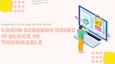 Login Screen Using If Block In Thunkable | Shubhangi coding and magical world