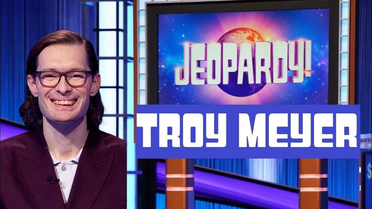 Who is TROY MEYER from Jeopardy? CONTESTANT PROFILE & LIFE, AGE, JOB