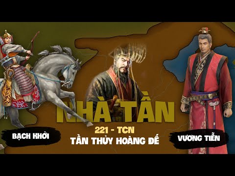 Vương Tiễn đánh bại danh tướng Hạng Yên, Lý Mục  ||  Tần Thủy Hoàng thống nhất Trung Hoa, lập nhàTần