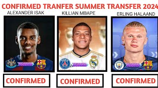 🚨 ALL CONFORMED TRANFERS SUMMER TRANSFER 2024|| CONFIRMED TRANSFER 2024||Mbape, Alexander Isak