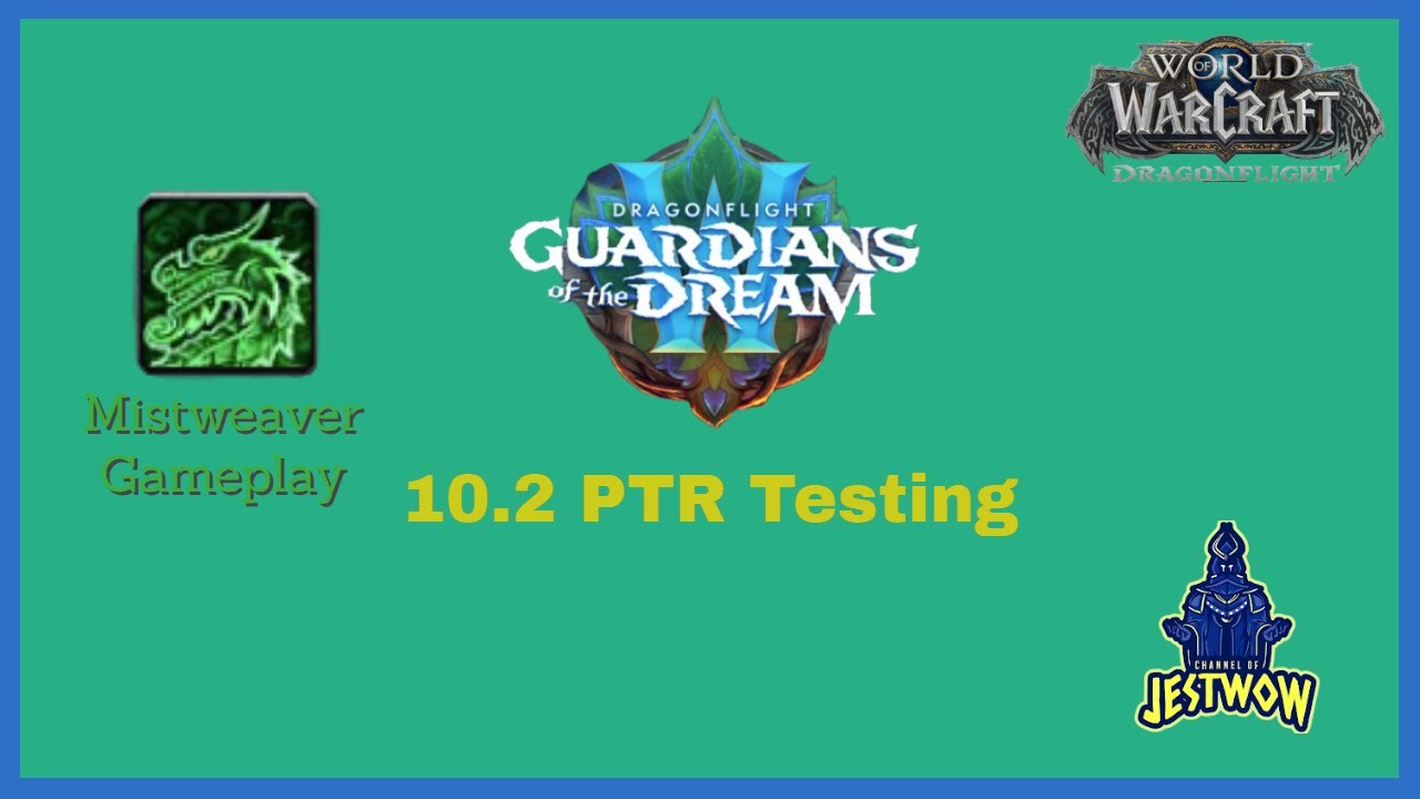 PTR Testing Mistweaver Monk for 10.2
