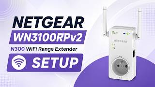 NETGEAR WN3100RPv2 N300 WiFi Extender Setup | Complete Beginner's Guide