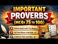 IMPORTANT PROVERBS (MCQS 75 TO 100)