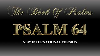 Psalm 64 | NIV | Audio Bible With Lyrics