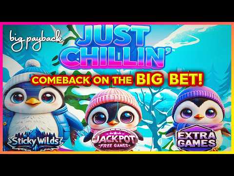 COMEBACK on THE BIG BET! Just Chillin' Slots!