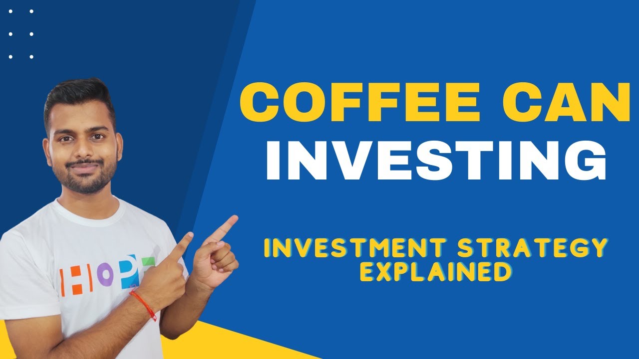 Coffee Can Investing || Investment Strategies Explained