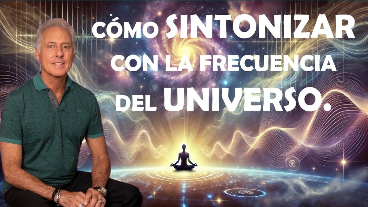 CÓMO SINTONIZAR CON LA FRECUENCIA DEL UNIVERSO.