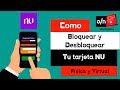 Como BLOQUEAR tu tarjeta FISICA O DIGITAL NU. Bloquea temporalmente tus tarjetas NU Tutorial