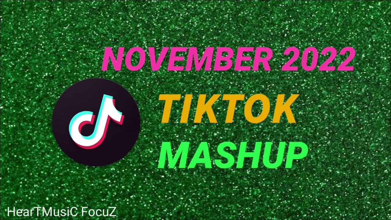TIKTOK MASHUP NOVEMBER 2022 (1) | TIKTOK DANCE CRAZE 💚💛💚