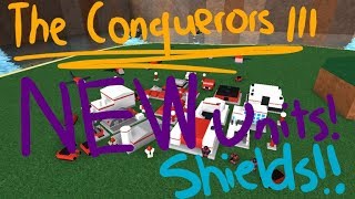 ROBLOX The Conquerors 3 - FIVE NEW UNITS AND A SHIELD