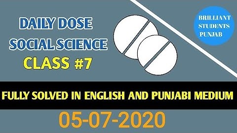 DAILY DOSE  05-07-2020  CLASS  VII (SEVENTH)SOCIAL SCIENCE FULLY SOLVED ENGLISH AND PUNJABI MEDIUM