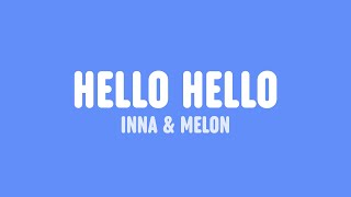 INNA, MELON & Dance Fruits Music - Hello Hello (Lyrics)