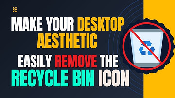 How To Hide or Remove The Recycle Bin From Your Desktop?