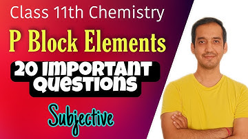 P block elements |20 Important questions | Class 11 Chemistry | CBSE |Sourabh Raina