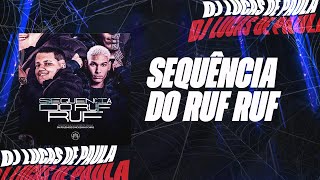 SEQUÊNCIA DE RUF RUF - DJs LUCAS DE PAULA E ERIC FB / OH POLÊMICO E KEVIN O CRIS