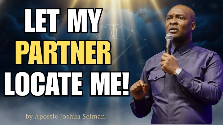 OH LORD, LET MY DESTINY PARTNER FIND ME, WHEREVER THEY ARE | Apostle Joshua Selman