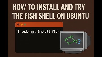 How to Install and Try the Fish Shell on Ubuntu – A Step-by-Step Guide!