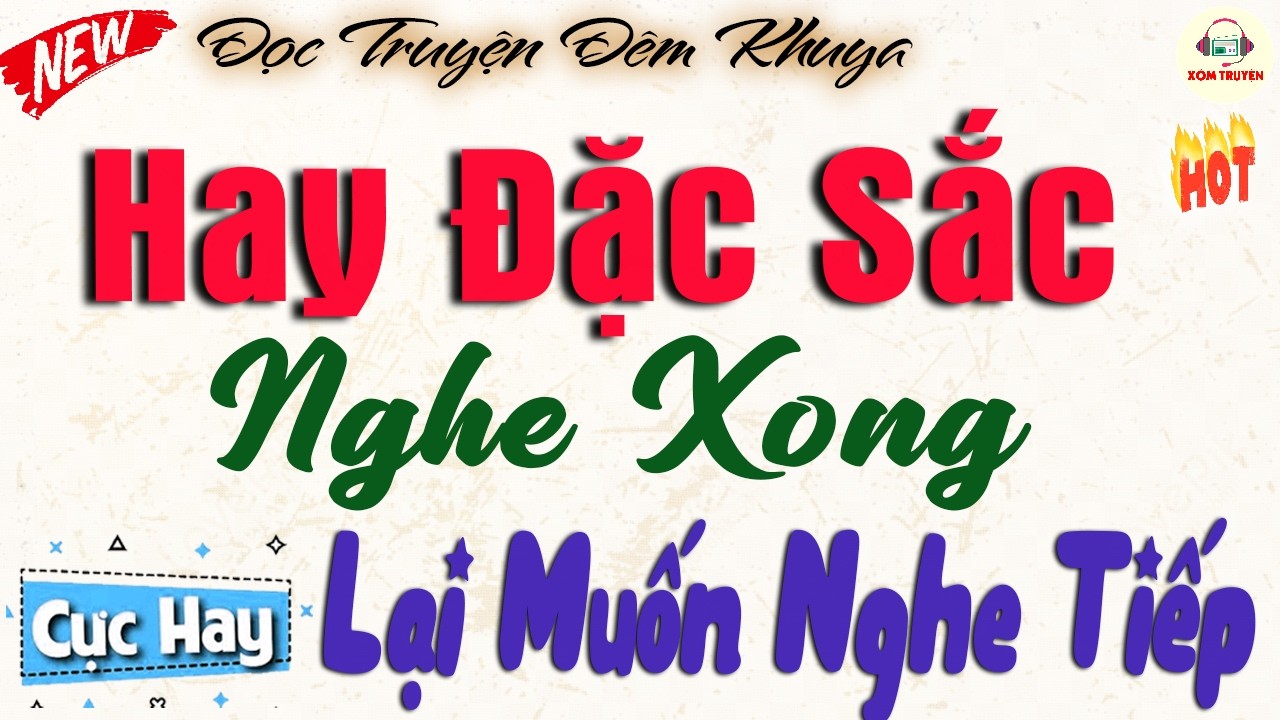 Truyện hay đặc sắc - Nghe xong lại muốn nghe tiếp | 15 phút ngủ ngon