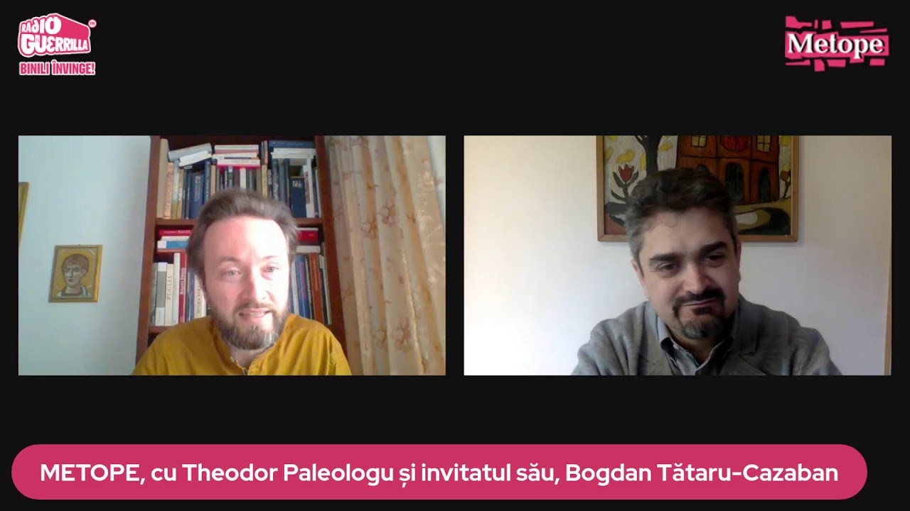 METOPE cu Theodor Paleologu și invitatul Bogdan Tătaru-Cazaban