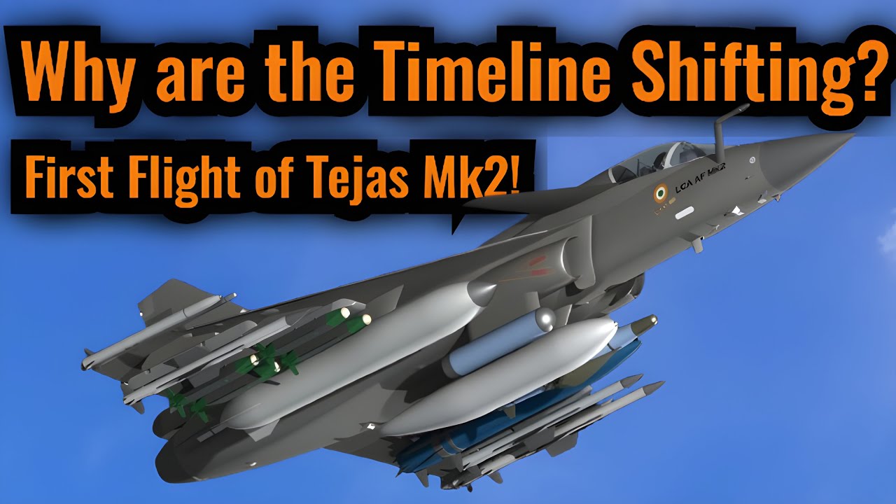 Tejas Mk2: 2026 OR 2027? Why are the Timelines Shifting?