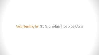 Volunteering for St Nicholas Hospice Care
