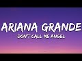 Ariana Grande, Miley Cyrus, Lana Del Rey - Don't Call Me Angel (Lyrics)