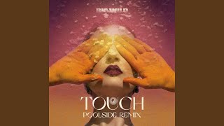 Touch (Poolside Remix) - Big Wild
