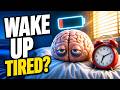 Why Your Brain Wakes Up Exhausted Every Morning