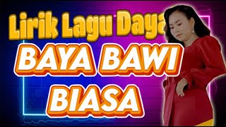 lirik lagu dayak baya bawi biasa #kalimantantengah  #dayakterbaru  #tandaktimang  #karungutmodern