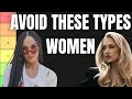 Types of Women YOU NEVER WANT NEAR YOU (TIER LIST)