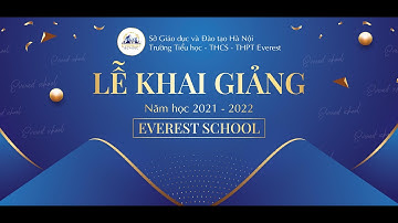 LỄ KHAI GIẢNG ĐẶC BIỆT NĂM HỌC 2021-2022