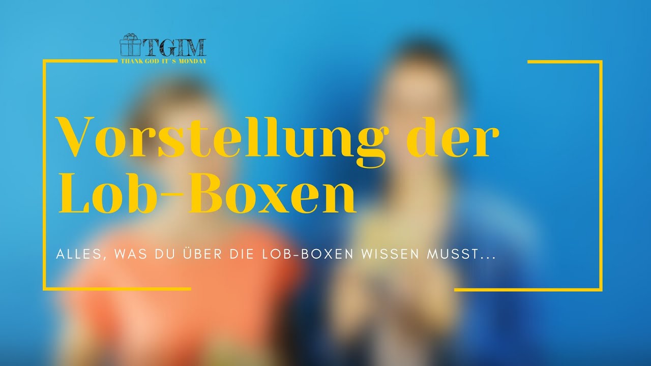 Vorstellung der Lob Boxen