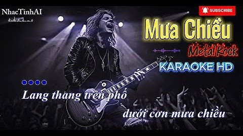 Mưa Chiều - Karaoke Metal Rock Tone Nam| Tác Giả : Anh Bằng #MuaChieu #KaraokeMuaChieu