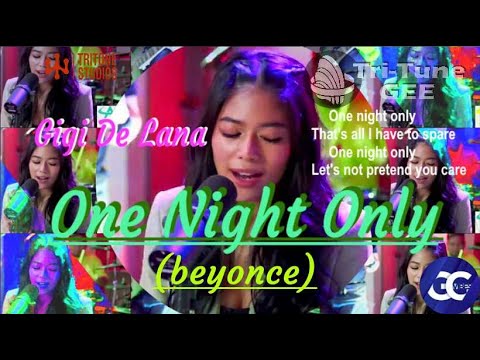 GG Vibes _ Gigi De Lana " ONE NIGHT ONLY " (beyonce) w/ lyrics - YouTube