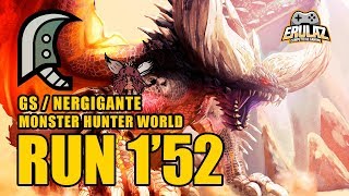 GS Speedrun 1'52 vs Nergigante / Monster Hunter World