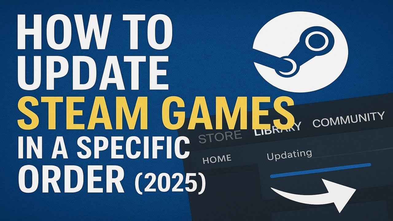 How to Update Steam Games in a Specific Order (2025) - YouTube