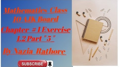 Mathematics  Class 10 AJK Board Chapter  # 1 Exercise  1.2 Part " 5 "