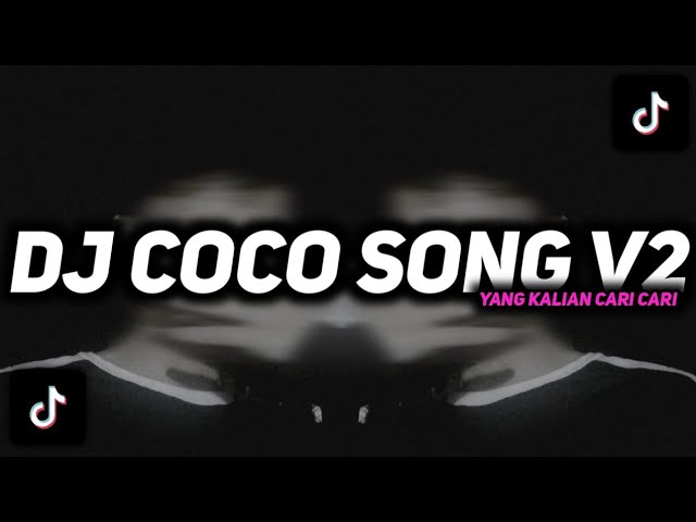 DJ COCO SONG X I LIKE TO MOVE IT V2 VIRAL MENGKANE YANG KALIAN CARI CARI YANG FYP DI TIKTOK 2022 class=