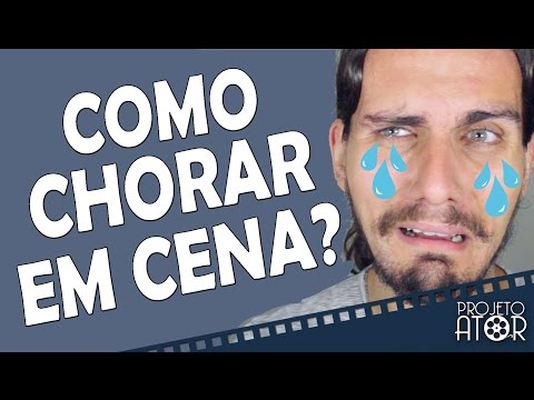 Vídeo: Como Chorar De Propósito