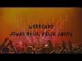 1 Hour Jonas Blue Felix Jaehn Weekends mp3