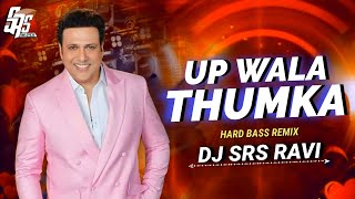 Up Wala Thumka Lagao Dj Remix | Hard Bass - Mix | Dj Srs Ravi  | Tapori Mix Dj Song | 2k26