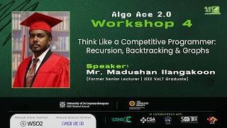 Algo Ace 2.0 | Workshop 04 | Think Like a Competitive Programmer: Recursion, Backtracking & Graphs