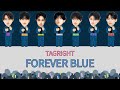 【歌詞・パート割り】TAGRIGHT  『FOREVER BLUE』