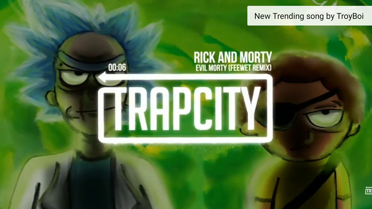 Evil Morty Theme Song Feewet Trap Remix