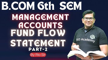 Mastering Management Accounts: Fund Flow Statement B.com 6th sem NEP| Part-2| #fundflowstatement